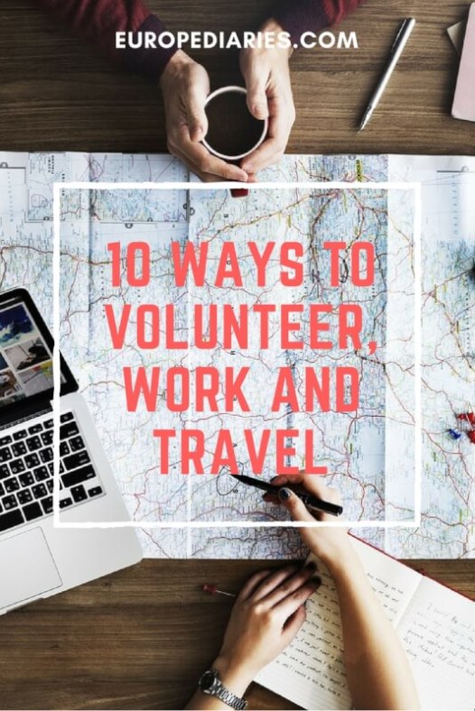 10 ways to work and travel around the world. By europediaries.com #volunteer #travel #workandtravel #culture