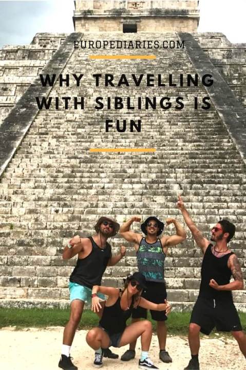 Why you would travel with your brother or sister